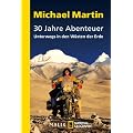 30 Jahre Abenteuer: Unterwegs in den W�sten der Erde