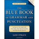 The Blue Book of Grammar and Punctuation: An Easy-to-Use Guide with Clear Rules, Real-World Examples, and Reproducible Quizzes ~ Jane Straus