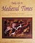 Daily Life in Medieval Times: Illustrated Edition of the Bestsellers: Life in a Medieval Castle, Life in a Medieval City, and Life in a Medieval Village