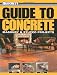 Guide to Concrete: Masonry & Stucco Projects (Quikrete)