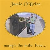 Many's the Mile Love Jamie O'Brien