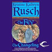 The Changeling: The Fey, Book 2 | [Kristine Kathryn Rusch]