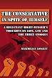 The Conservative In Spite of Himself: A Reluctant Right-Winger's Thoughts on Life, Law and the Three Stooges