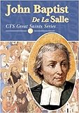 John Baptist de La Salle : patron of teachers
