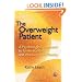 The Overweight Patient: A Psychological Approach to Understanding and Working with Obesity