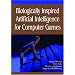 Biologically Inspired Artificial Intelligence for Computer Games