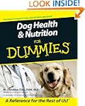 Dog Health &amp; Nutrition For Dummies