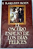 El Oscuro Espejo De Los Dias (Spanish Edition)