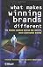 What Makes Winning Brands Different: The Hidden Method Behind the World's Most Successful Brands (J-B Ed: Test Prep)