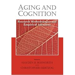 Aging and Cognition: Research Methodologies and Empirical Advances