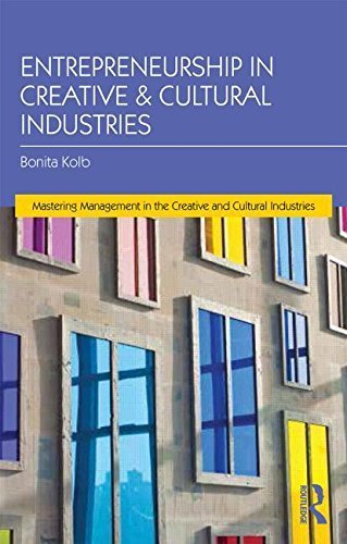 Entrepreneurship for the Creative and Cultural Industries (Mastering Management in the Creative and Cultural Industries) Paperback - April 11, 2015
