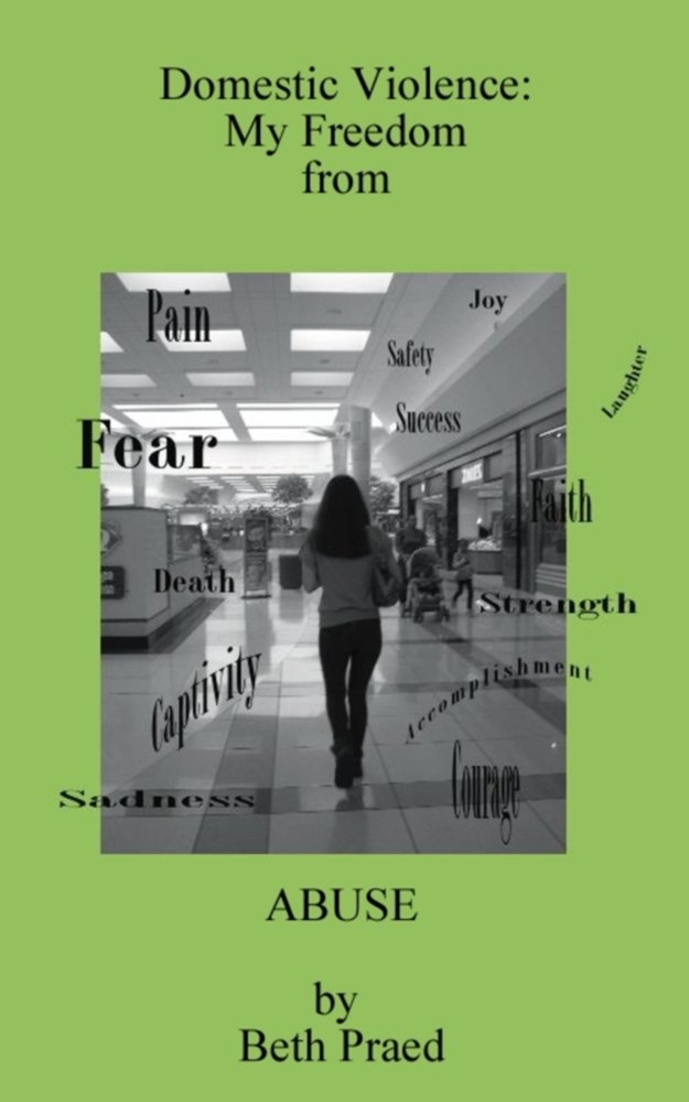 Domestic Violence: My Freedom from Abuse - Kindle edition by Beth ...