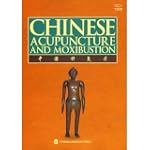 Chinese Acupuncture and Moxibustion