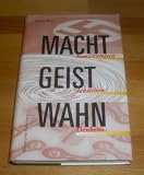 Macht, Geist, Wahn - Kontinuit&auml;ten deutschen Denkens [Gebundene Ausgabe]. - unbekannt