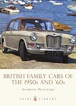 British Family Cars of the 1950s and '60s (Shire Library)