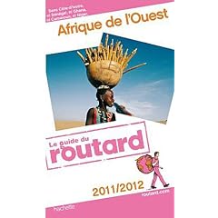 Guide du Routard Afrique de l'Ouest 2011 et 2012