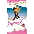 Guide du Routard Afrique de l'Ouest 2011 et 2012