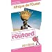 Guide du Routard Afrique de l'Ouest 2011 et 2012