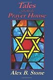 Tales from the Prayer House