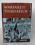 Warfare and the Third Reich : the rise and fall of Hitler's armed forces
