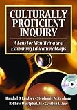 Culturally Proficient Inquiry: A Lens for Identifying and Examining Educational Gaps