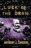 Luck of the Draw: A Crime Novel