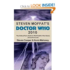 Steven Moffat's Doctor Who 2010: The Critical Fan's Guide to Matt Smith's First Series (unauthorized)