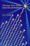 Placing Your Order: (Steps for Creating Successful Manifestations)