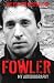 Fowler: My Autobiography