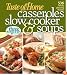 Taste of Home: Casseroles, Slow Cooker, and Soups: Casseroles, Slow Cooker, and Soups: 536 Family Pleasing Recipes