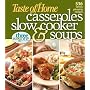 Taste of Home: Casseroles, Slow Cooker, and Soups: Casseroles, Slow Cooker, and Soups: 536 Family Pleasing Recipes
