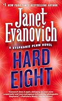 Hard Eight (Stephanie Plum, No. 8): A Stephanie Plum Novel Hard Eight (Stephanie Plum, No. 8): A Stephanie Plum Novel