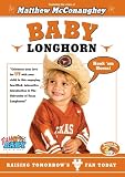 Baby Longhorn Featuring the voice of Matthew McConaughey