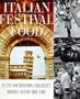 Italian Festival Food: Recipes and Traditions from Italy's Regional Country Food Fairs