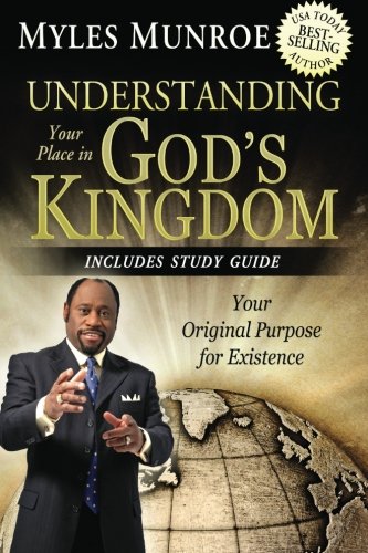 Understanding Your Place in God's Kingdom: Your Original Purpose for Existence