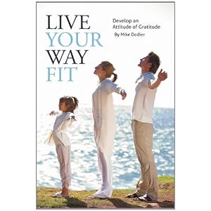 Live Your Way Fit: Develop an Attitude of Gratitude