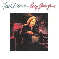 Fresh Evidence by  Rory Gallagher 