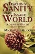 Teaching Sanity in an Insane World: A Course in Miracles Simply Stated