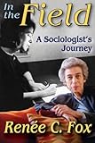 In the field : a sociologist's journey
