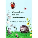 Geschichten von der M�rchenwiese 01: Ein Wiesenfest und andere Abenteuervon "Roselinde Dombach"