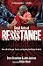 Small Acts of Resistance: How Courage, Tenacity, and a Bit of Ingenuity Can Change the World