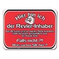 PST-Schild - Hier bin ich der Revier-Inhaber - Hund Schild Warnschild Warnzeichen Arbeitssicherheit T�rschild T�r Kunststoff Geschenk Geburtstag