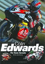 Colin Edwards: The Texas Tornado