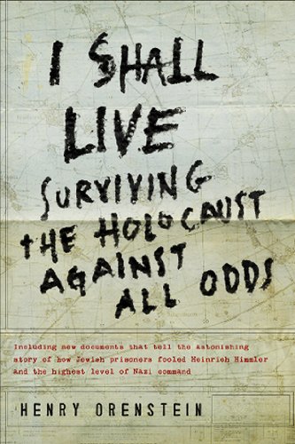 I Shall Live: Surviving the Holocaust Against All Odds (Paperbac... by Henry Orenstein