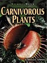 Carnivorous Plants (Nature Watch (Carolrhoda Hardcover)) (Nature Watch Series)