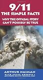 9/11: The Simple Facts: Why the Official Story Cant Possibly Be True (Real Story (Soft Skull Press))