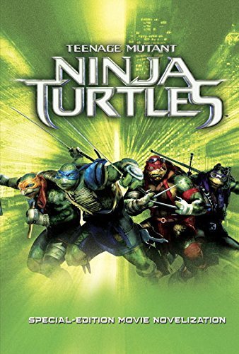 Teenage Mutant Ninja Turtles: Special Edition Movie Novelization (Teenage Mutant Ninja Turtles) (Junior Novel) by Shelley, Victoria (2014) Hardcover