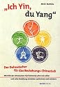 Ich Yin, du Yang: Der Dolmetscher für das Beziehungschinesisch