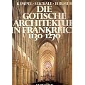 Die gotische Architektur in Frankreich 1130-1270