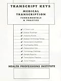 Medical Transcription: Fundamentals & Practice: Transcript Keys